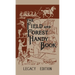 The Field And Forest Handy Book (Legacy Edition): New Ideas For Out Of Doors