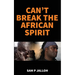 Can't Break the African Spirit