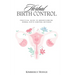 Herbal Birth Control: Practical Guide to Understanding Herbal Birth Control Methods