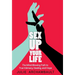 Sex Up Your Life: The Mind-Blowing Path to True Intimacy, Healing, and Hope