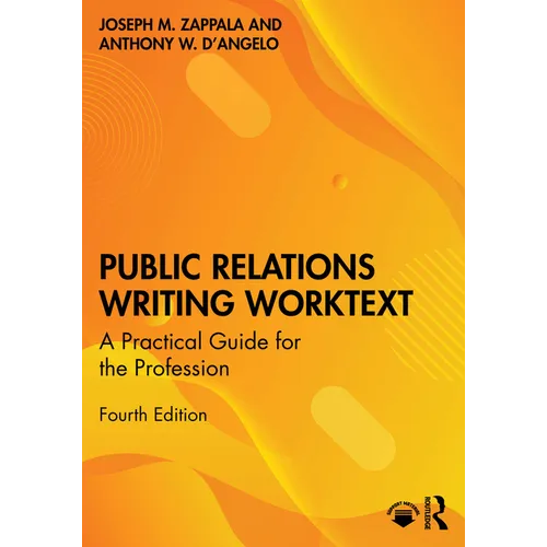 Public Relations Writing Worktext: A Practical Guide for the Profession