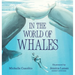 In the World of Whales
