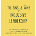 The Sins and Wins of Inclusive Leadership: a manual for the modern workplace