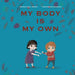 My Body Is My Own: Learning Consent, Respect, and Responsibility