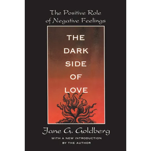 The Dark Side of Love: The Positive Role of Negative Feelings