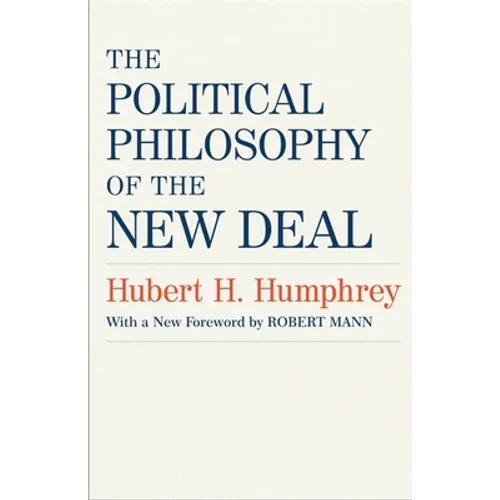 The Political Philosophy of the New Deal