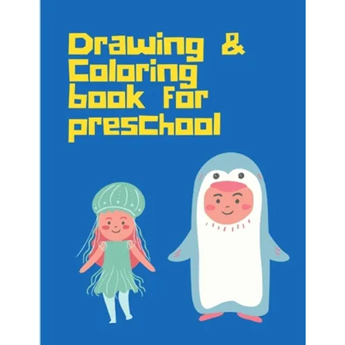 Drawing Coloring Book for Preschool: Art for kids Drawing Book for 3-11 years from scratch
