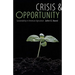 Crisis & Opportunity: Sustainability in American Agriculture