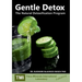 Gentle Detox: The Natural Detoxification Program