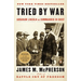 Tried by War: Abraham Lincoln as Commander in Chief