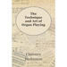 The Technique and Art of Organ Playing
