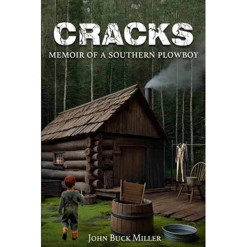Cracks: Memoir of a Southern Plowboy