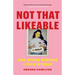 Not That Likeable: And Other Stories I Told Myself