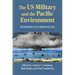 The Us Military and the Pacific Environment: The Making of an American Lake