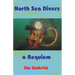 North Sea Divers: A Requiem