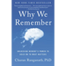 Why We Remember: Unlocking Memory's Power to Hold on to What Matters