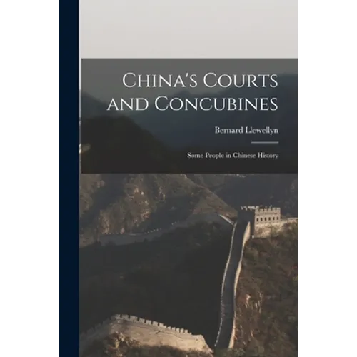 China's Courts and Concubines: Some People in Chinese History