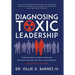 Diagnosing Toxic Leadership: Understanding the Connection Between Personality Disorders and Toxic Leader Behaviors