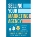 Selling Your Marketing Agency: Making the Most of Your Most Important Deal