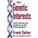 On Genetic Interests: Family, Ethnicity and Humanity in an Age of Mass Migration