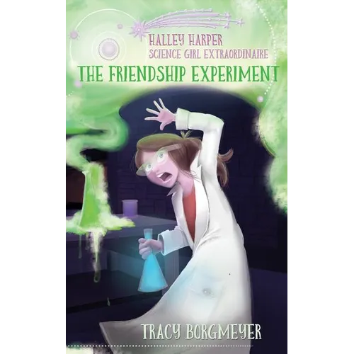Halley Harper, Science Girl Extraordinaire: The Friendship Experiment