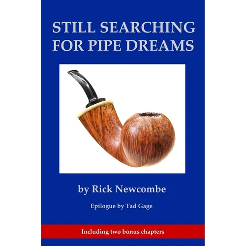 Still Searching for Pipe Dreams