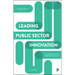 Leading Public Sector Innovation (Second Edition): Co-Creating for a Better Society