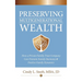 Preserving Multigenerational Wealth: How a Private Family Trust Company Can Promote Family Harmony & Positive Family Dynamics