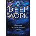 Deep Work: Navigating the Psycho-Spiritual Journey