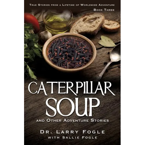 CATERPILLAR SOUP and Other Adventure Stories