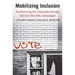 Mobilizing Inclusion: Transforming the Electorate Through Get-Out-The-Vote Campaigns