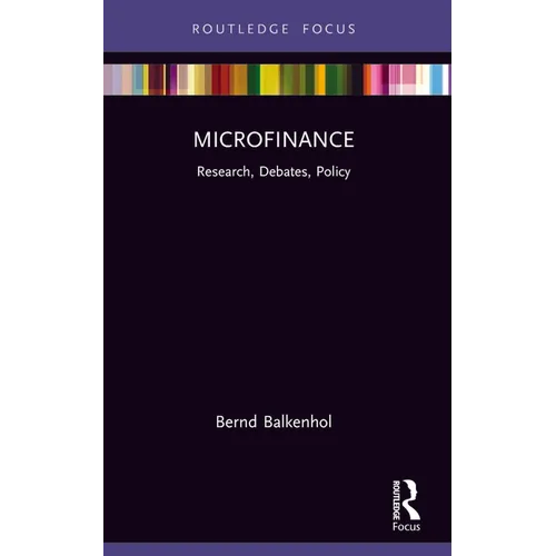 Microfinance: Research, Debates, Policy