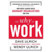 The Why of Work: How Great Leaders Build Abundant Organizations That Win