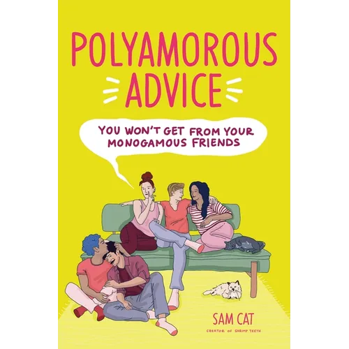 Polyamorous Advice You Won't Get from Your Monogamous Friends