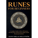 Runes for Beginners: complete Guide to Norse Divination, Reading Elder Futhark Runes, Magic Spells, Rituals, and Symbols