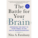 The Battle for Your Brain: Defending the Right to Think Freely in the Age of Neurotechnology