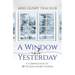 A Window Into Yesterday: A compilation of 27 fiction short stories