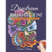 Daydream Doodles!: A Coloring Book For Adults