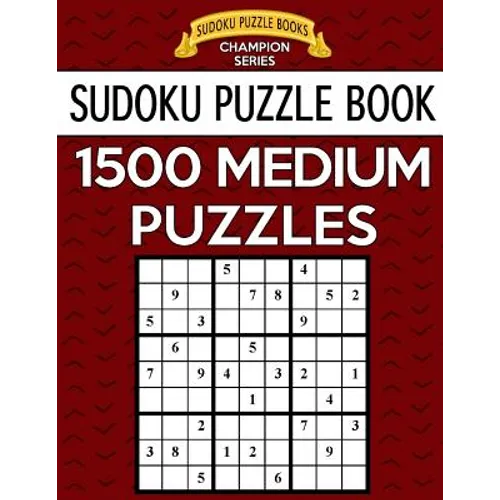 Sudoku Puzzle Book, 1,500 MEDIUM Puzzles: Gigantic Bargain Sized Book, No Wasted Puzzles With Only One Level