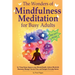The Wonders of Mindfulness Meditation for Busy Adults