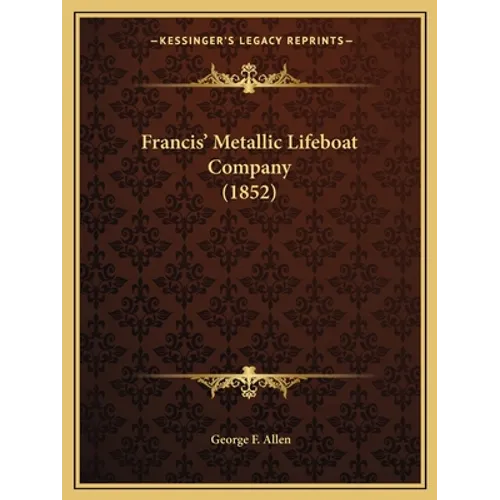 Francis' Metallic Lifeboat Company (1852)