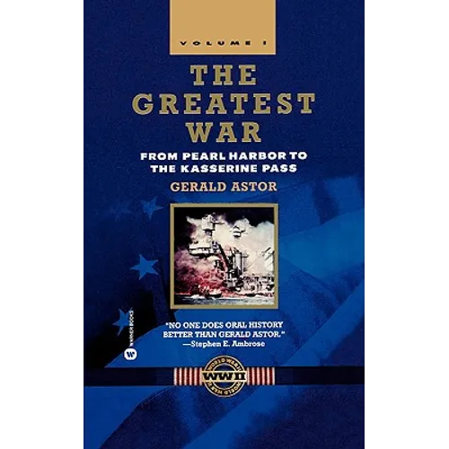 The Greatest War - Volume I: From Pearl Harbor to the Kasserine Pass