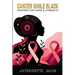 Cancer While Black