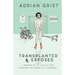 Transplanted & Exposed: A memoir of ill health seen through the prism of a pandemic