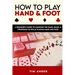 How to Play Hand and Foot: A Beginner's Guide to Learning the Game, Rules, & Strategies to Win at Playing Hand and Foot