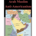 Arab Muslim Anti-Americanism