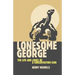 Lonesome George: The Life and Loves of a Conservation Icon