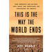 This Is the Way the World Ends: How Droughts and Die-Offs, Heat Waves and Hurricanes Are Converging on America