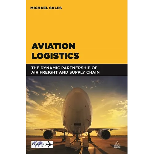 Aviation Logistics: The Dynamic Partnership of Air Freight and Supply Chain