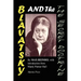 Blavatsky and the Secret Doctrine